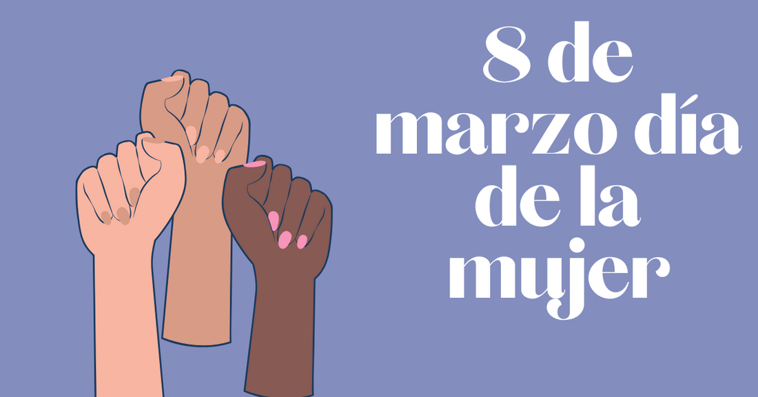 8 de Marzo Día de la Mujer 