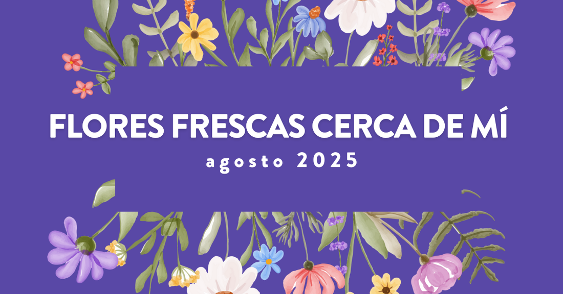 Flores frescas cerca de mí agosto 2025